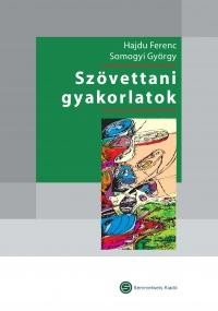 SZÖVETTANI GYAKORLATOK - 5. ÁTDOLG. KIAD. (2012)