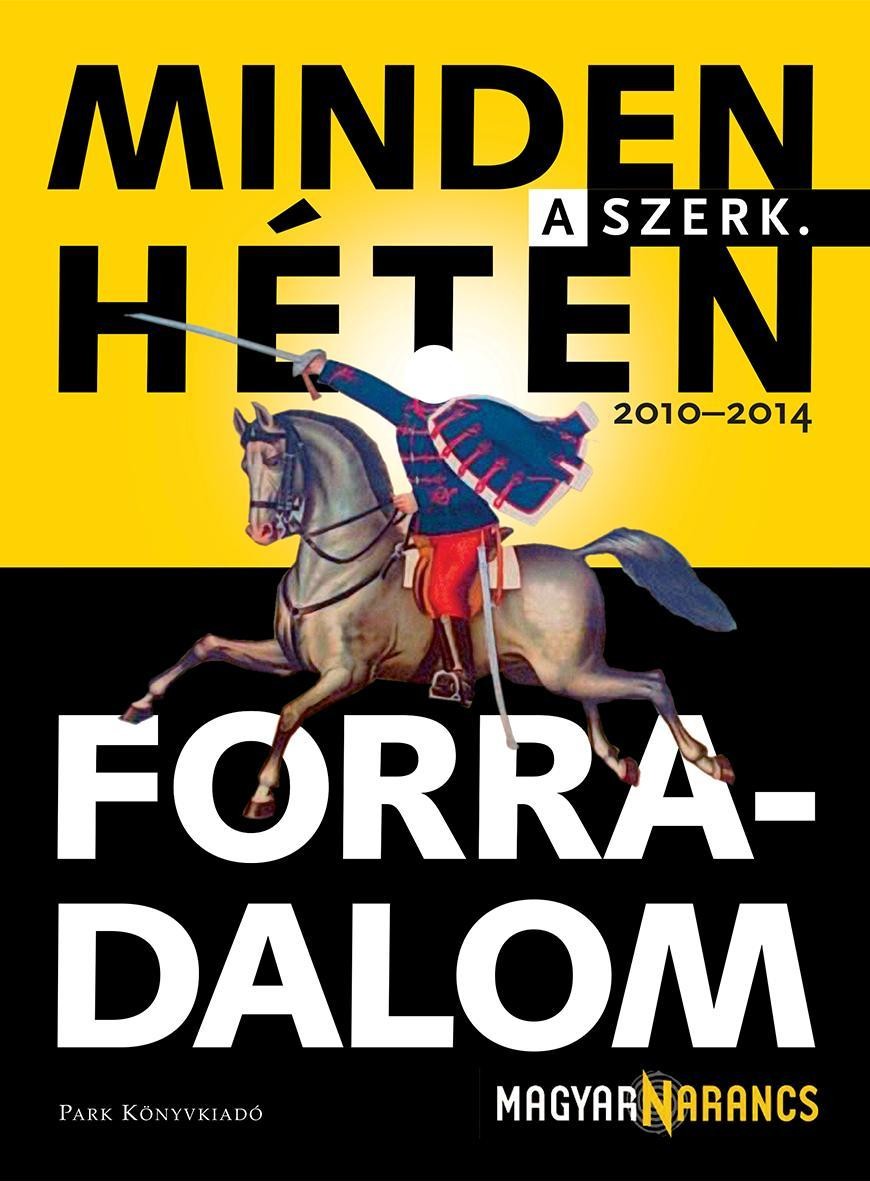 MINDEN HÉTEN FORRADALOM (2014)