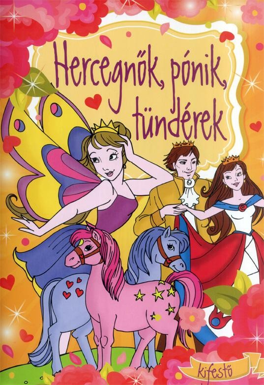 HERCEGNŐK, PÓNIK, TÜNDÉREK - KIFESTŐ (2014)