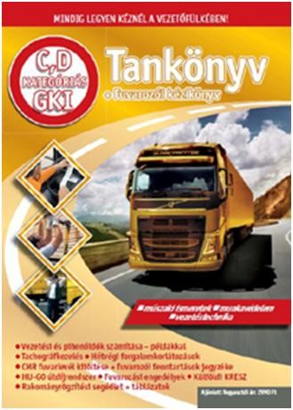 C, D KATEGÓRIÁS GKI TANKÖNYV + FUVAROZÓI KÉZIKÖNYV (2014)