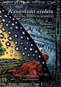 A MŰVÉSZET EREDETE - KULTÚRA, EVOLÚCIÓ, KOGNÍCIÓ (2014)