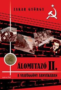 ÁLOMUTAZÓ II. - A VASFÜGGÖNY ÁRNYÉKÁBAN (2014)