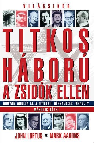 TITKOS HÁBORÚ A ZSIDÓK ELLEN - MÁSODIK KÖTET (2013)