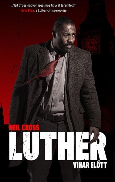LUTHER - VIHAR ELŐTT (2014)