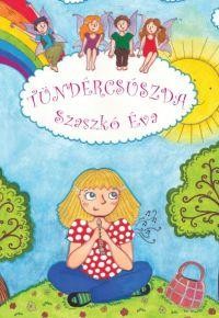 TÜNDÉRCSÚSZDA (2014)