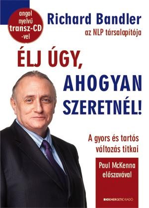 ÉLJ ÚGY, AHOGYAN SZERETNÉL! - FŰZÖTT - CD-VEL! (2014)