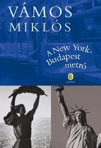A NEW YORK-BUDAPEST METRÓ - ÚJ!! (2014)
