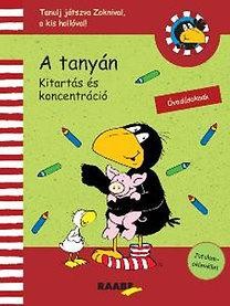 A TANYÁN - KITARTÁS ÉS KONCENTRÁCIÓ (ZOKNI, A KIS HOLLÓ) (2014)