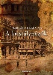 A KRISTÁLYNÉZŐK (2010)