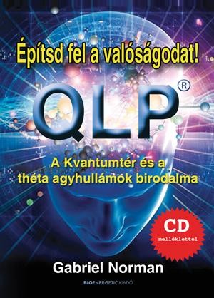 ÉPÍTSD FEL A VALÓSÁGODAT! - QLP - CD-MELLÉKLETTEL (2014)