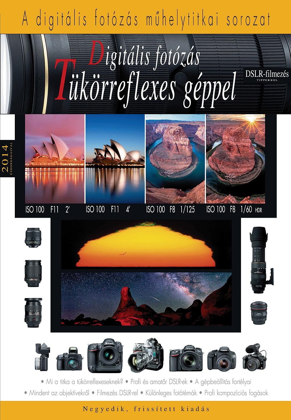 DIGITÁLIS FOTÓZÁS TÜKÖRREFLEXES GÉPPEL (2014, 4. FRISSÍTETT KIAD.) (2014)