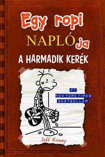 EGY ROPI NAPLÓJA 7. - A HARMADIK KERÉK - KÖTÖTT (2014)