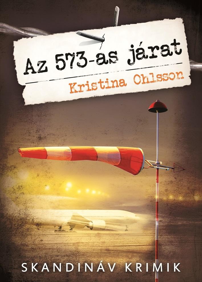 AZ 573-AS JÁRAT - SKANDINÁV KRIMIK - (2014)