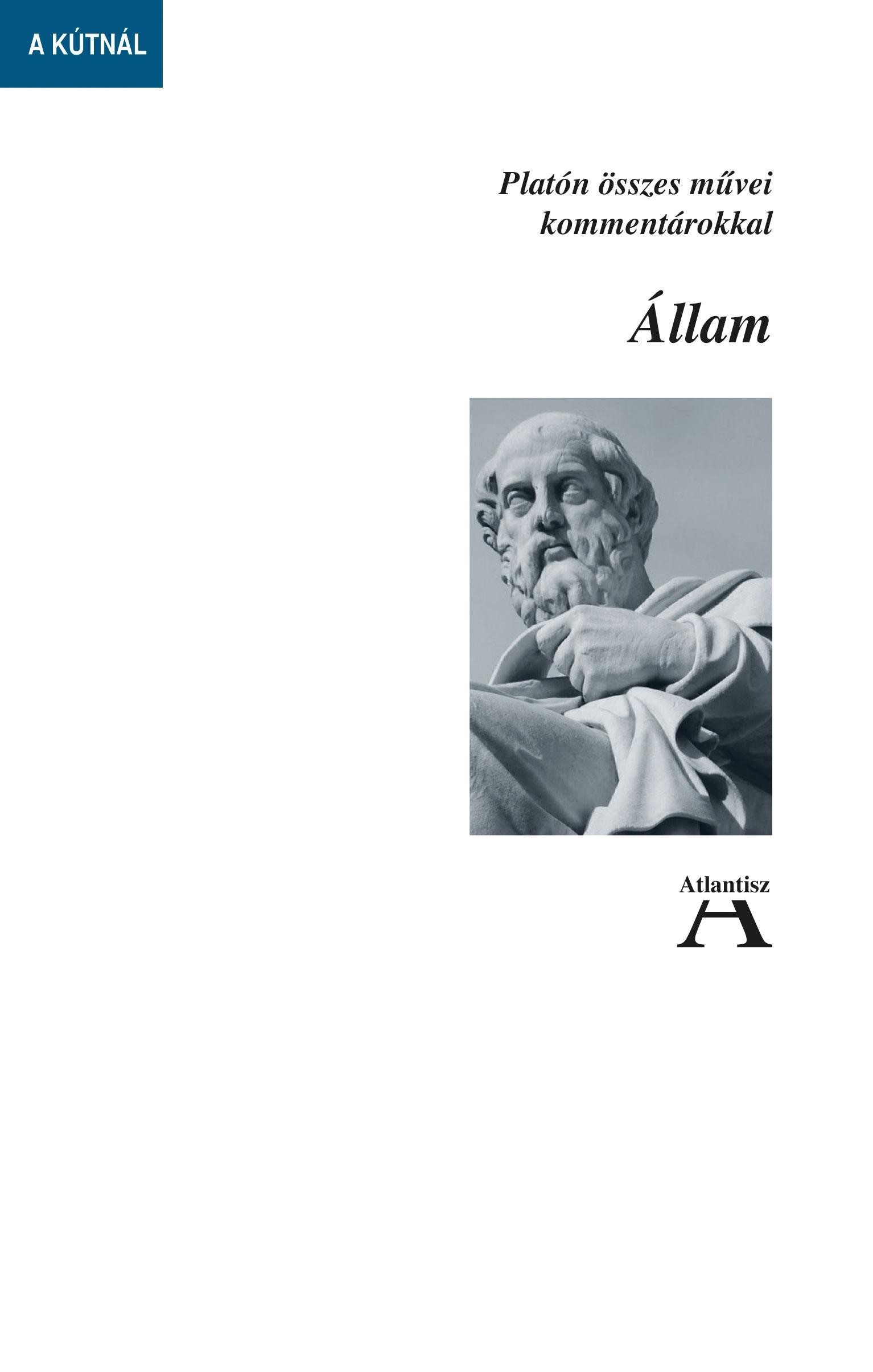 ÁLLAM - PLATÓN ÖSSZES MŰVEI KOMMENTÁROKKAL (2014)