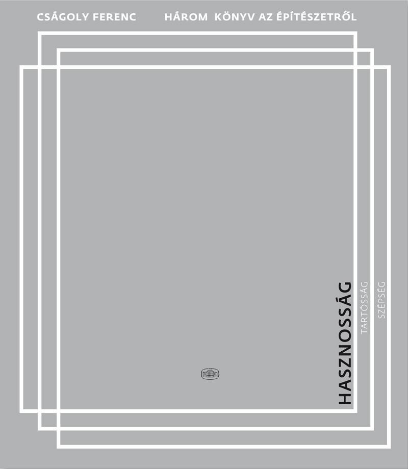 HÁROM KÖNYV AZ ÉPÍTÉSZETRŐL 2. - HASZNOSSÁG (2014)