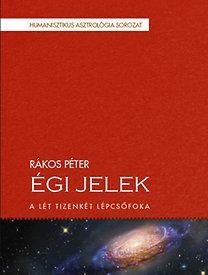 ÉGI JELEK - A LÉT TIZENKÉT LÉPCSŐFOKA (2014)