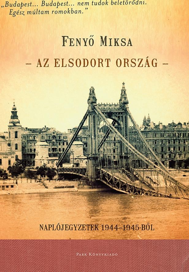 AZ ELSODORT ORSZÁG - NAPLÓJEGYZETEK 1944-1945-BŐL (2014)