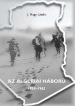 AZ ALGÉRIAI HÁBORÚ 1954-1962 (2010)
