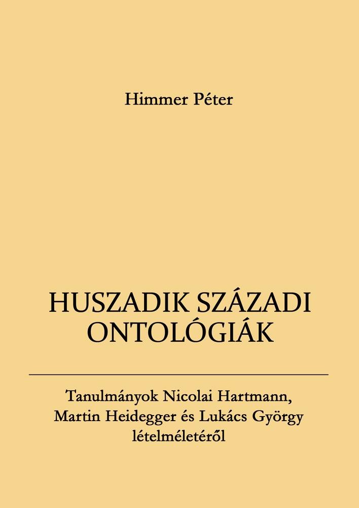 HUSZADIK SZÁZADI ONTOLÓGIÁK (2014)