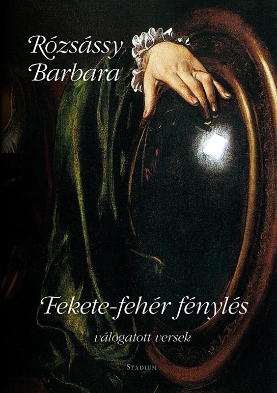 FEKETE-FEHÉR FÉNYLÉS - VÁLOGATOTT VERSEK (2014)