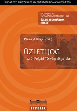 ÜZLETI JOG - AZ ÚJ POLGÁRI TÖRVÉNYKÖNYV UTÁN (2014)