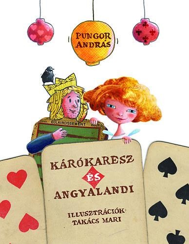 KÁRÓKARESZ ÉS ANGYALANDI (2014)