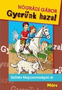 GYERÜNK HAZA! - ÚJ, IBBY DÍJ!! (2014)