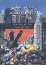 JÖTT, MINT A VADVIRÁG A RÉTEN (2013)