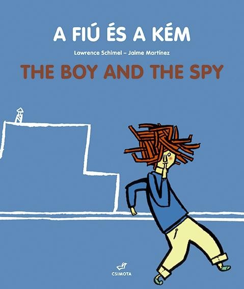 A FIÚ ÉS A KÉM - KÉTNYELVŰ (2014)