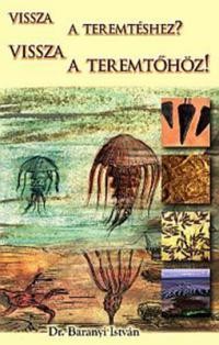 VISSZA A TEREMTÉSHEZ? - VISSZA A TEREMTŐHÖZ! (2013)