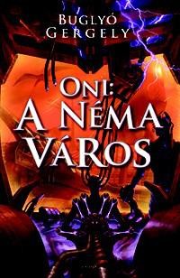 ONI: A NÉMA VÁROS (2014)