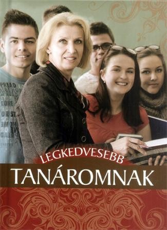 LEGKEDVESEBB TANÁROMNAK (2014)