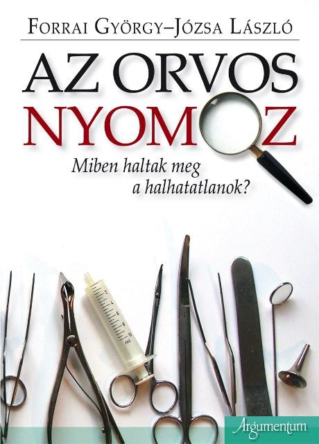 AZ ORVOS NYOMOZ - MIBEN HALTAK MEG A HALHATATLANOK? (2014)
