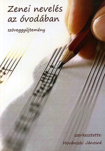 ZENEI NEVELÉS AZ ÓVODÁBAN - SZÖVEGGYŰJTEMÉNY (2008)