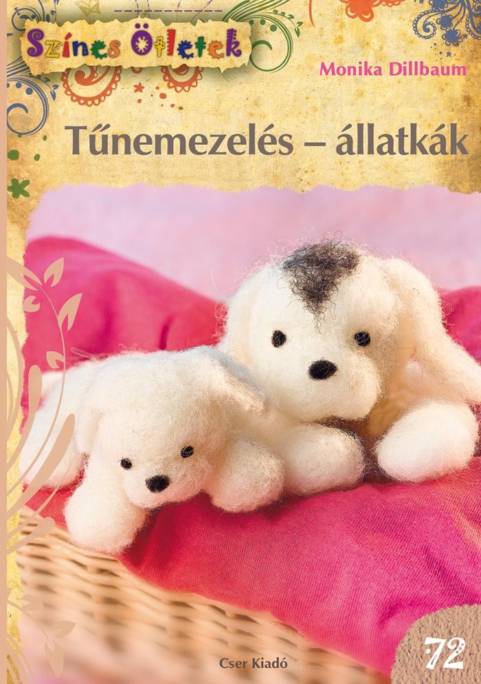 TŰNEMEZELÉS - ÁLLATKÁK - SZÍNES ÖTLETEK 72. (2014)