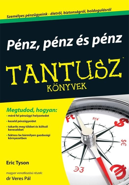 PÉNZ, PÉNZ ÉS PÉNZ - TANTUSZ KÖNYVEK (2014)
