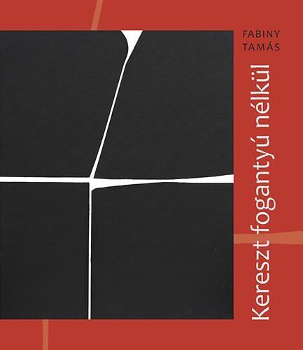 KERESZT FOGANTYÚ NÉLKÜL - CD MELLÉKLETTEL! (2014)