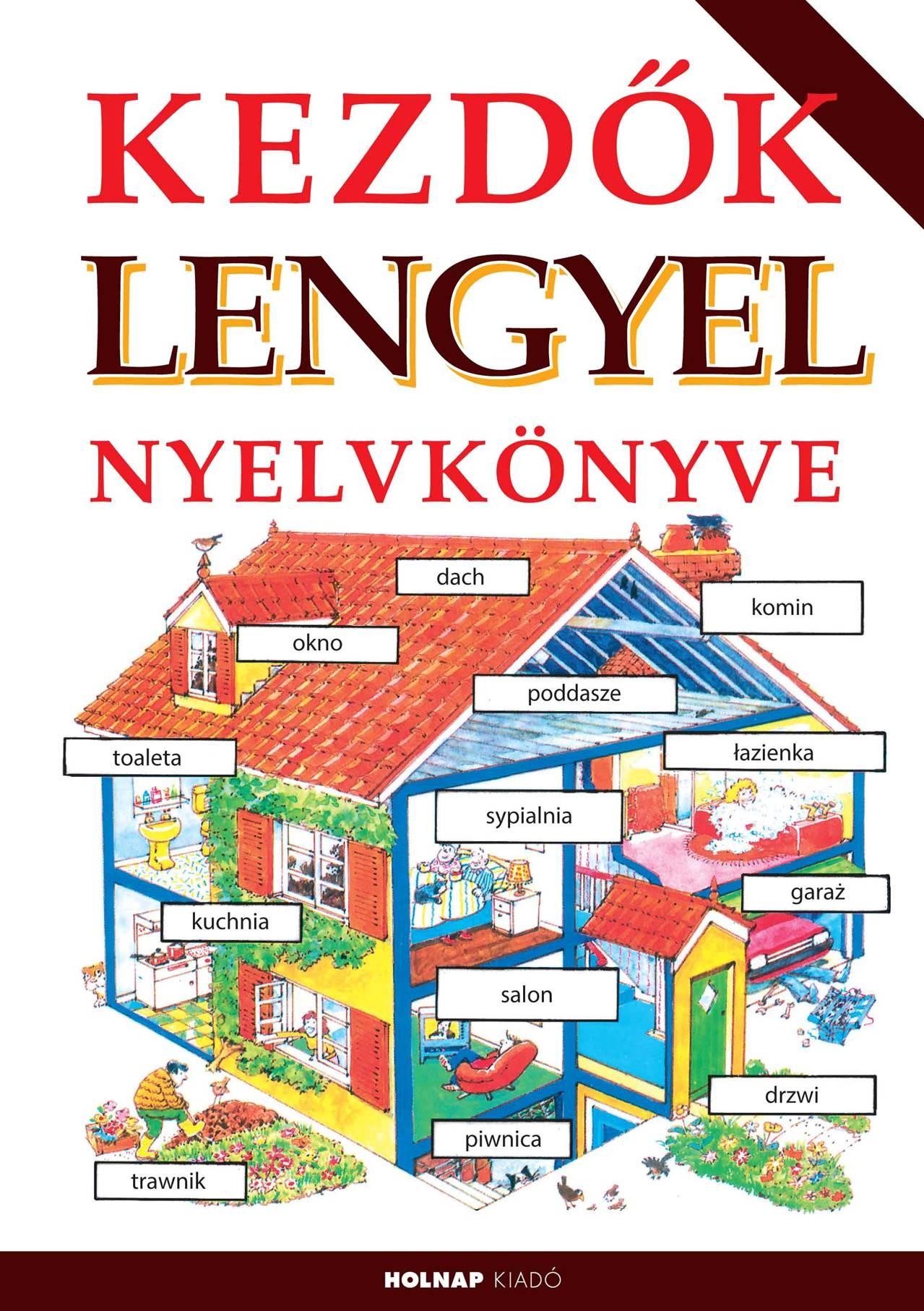 KEZDŐK LENGYEL NYELVKÖNYVE (ÚJ) (2014)