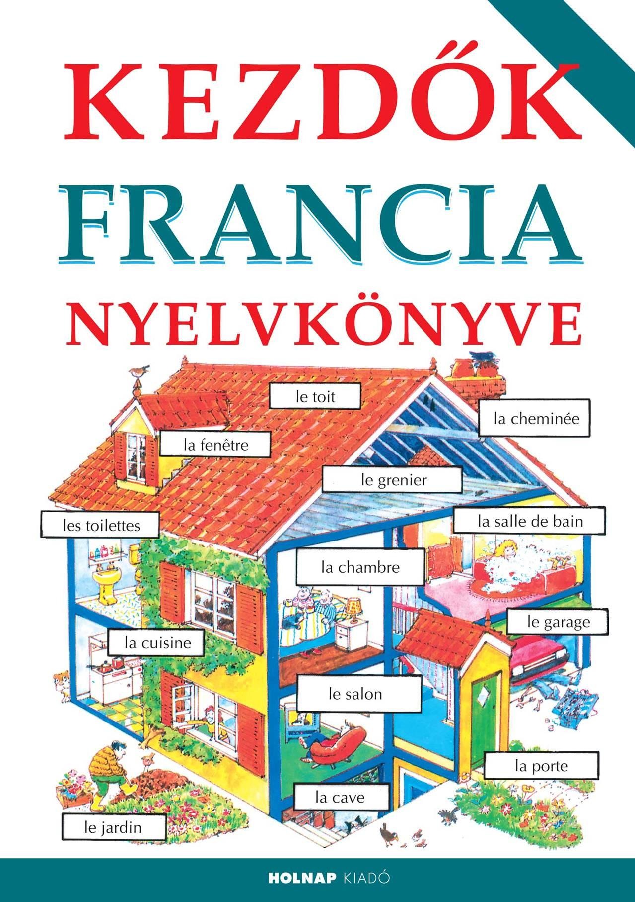 KEZDŐK FRANCIA NYELVKÖNYVE (ÚJ) (2014)
