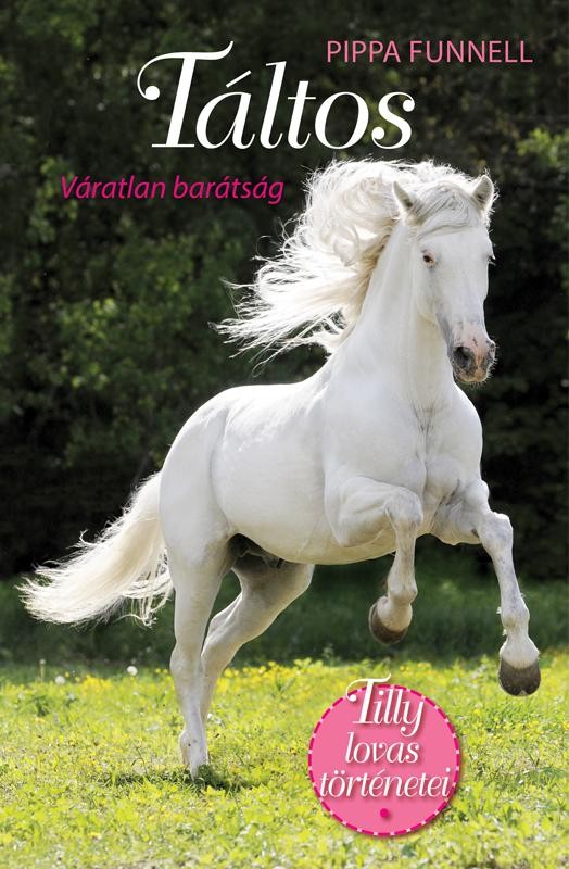 TILLY LOVAS TÖRTÉNETEI 1. - TÁLTOS - VÁRATLAN BARÁTSÁG (2014)