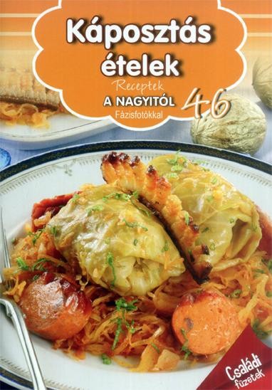 KÁPOSZTÁS ÉTELEK - RECEPTEK A NAGYITÓL 46. (2014)