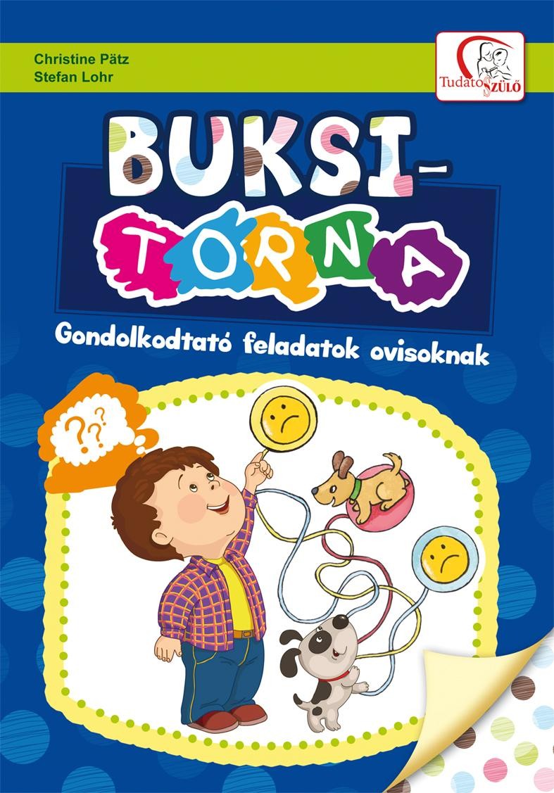 BUKSI-TORNA - GONDOLKODTATÓ FELADATOK OVISOKNAK (2014)