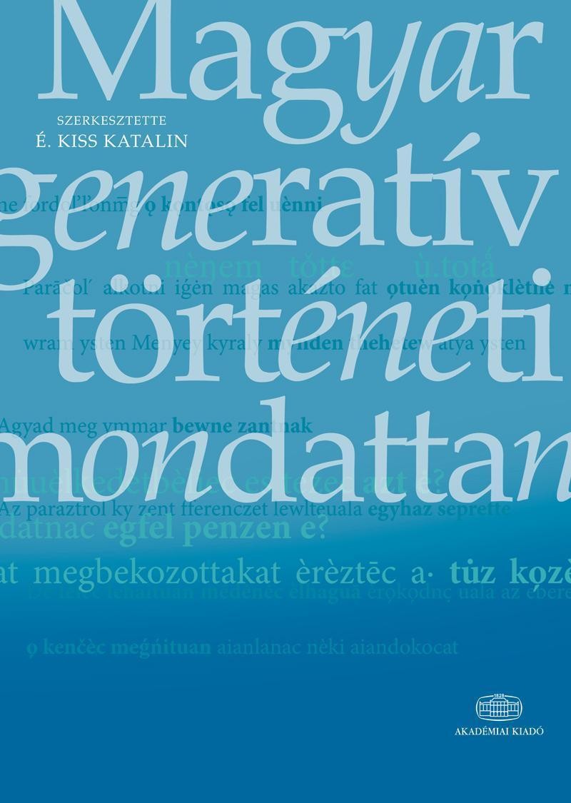 MAGYAR GENERATÍV TÖRTÉNETI MONDATTAN (2014)