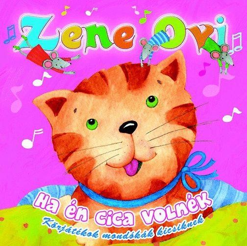 ZENE OVI - HA ÉN CICA VOLNÉK - CD - (2014)