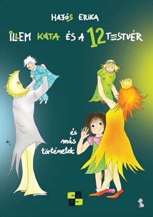 ILLEM KATA ÉS A 12 TESTVÉR - ÉS MÁS TÖRTÉNETEK (2014)