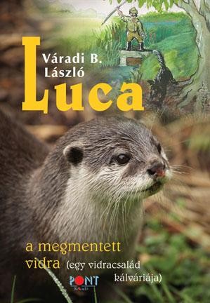 LUCA - A MEGMENTETT VIDRA (2014)