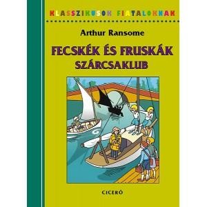 FECSKÉK ÉS FRUSKÁK - SZÁRCSAKLUB - KLASSZIKUSOK FIATALOKNAK (2014)