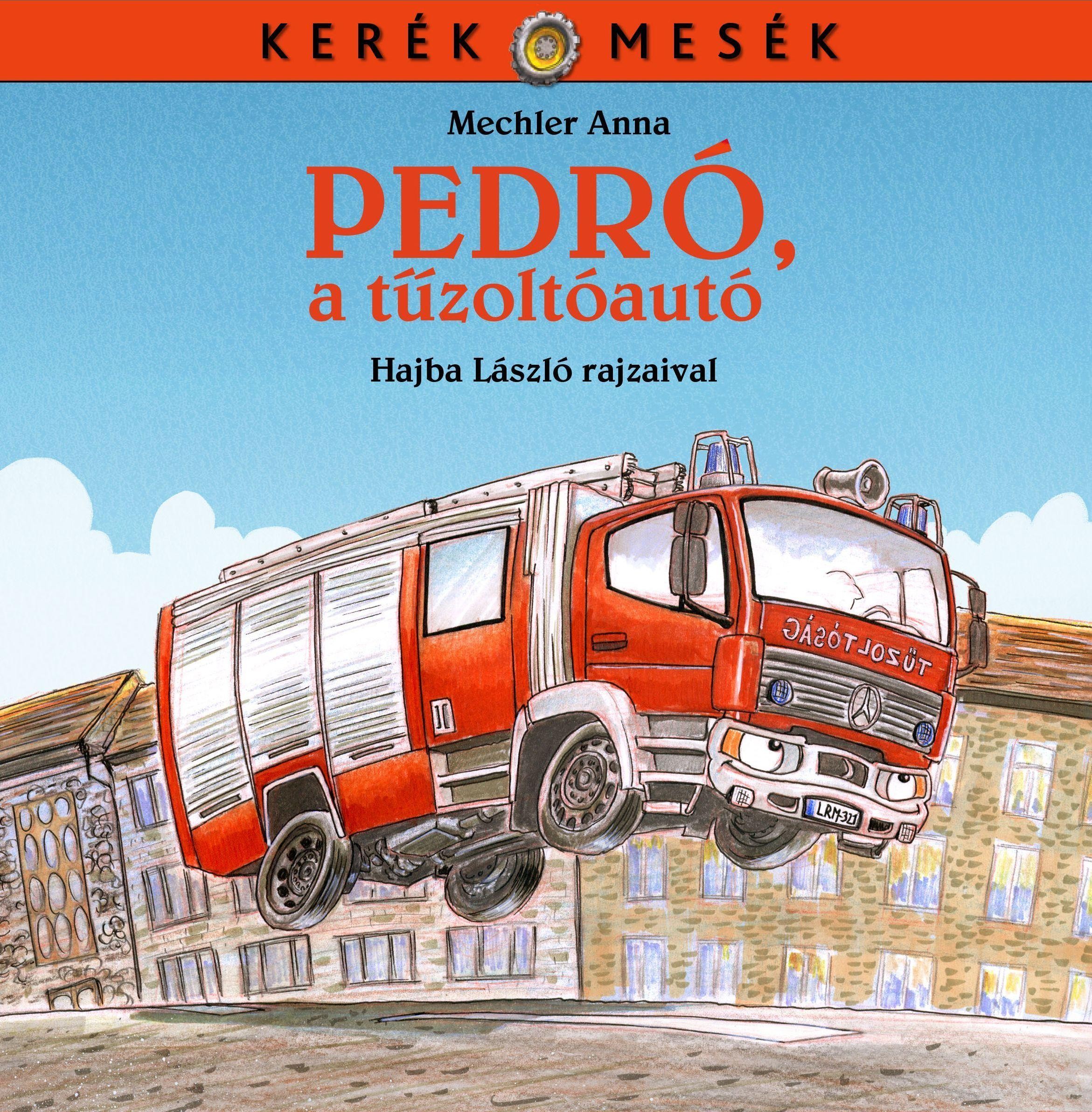 PEDRÓ, A TŰZOLTÓAUTÓ (2014)