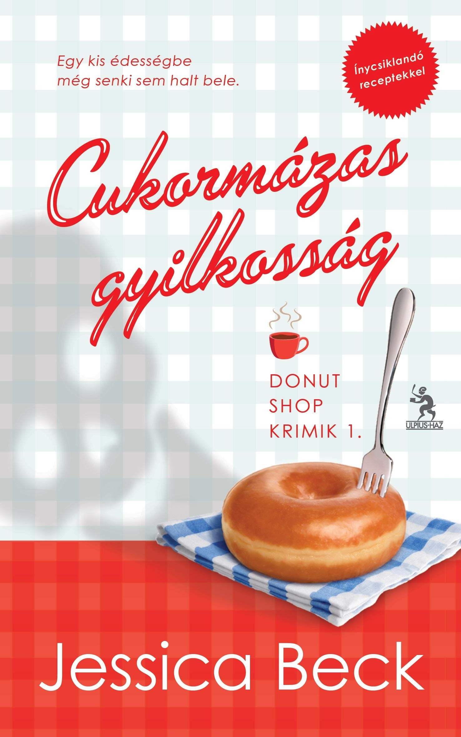 CUKORMÁZAS GYILKOSSÁG - DONUT SHOP KRIMIK 1. (2014)