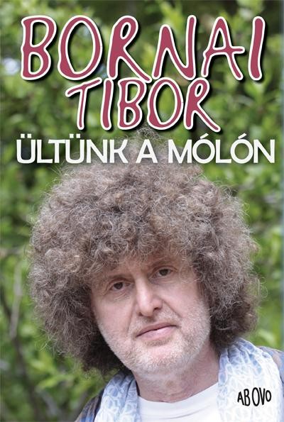 ÜLTÜNK A MÓLÓN (2014)